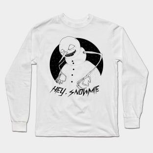 Hey, Snowmie Long Sleeve T-Shirt